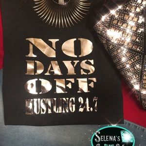 No Days Off Hustling 24/7 Customized Tee